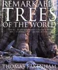 Remarkable Trees of the World - Tree Book General - Thomas Pakenham